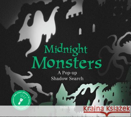 Midnight Monsters: A Pop-Up Shadow Search Helen Friel 9781786273208 Laurence King - książka