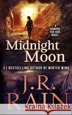 Midnight Moon J. R. Rain 9781544255354 Createspace Independent Publishing Platform - książka