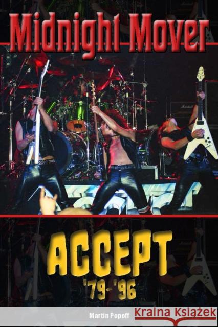 Midnight Mover: Accept ‘79-‘96 Martin Popoff 9781915246905 Wymer Publishing - książka