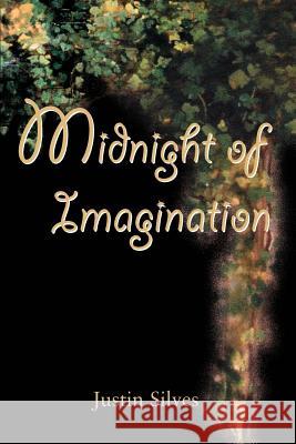 Midnight of Imagination Justin Silves 9780595123865 Writers Club Press - książka