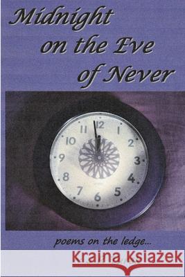 Midnight on the Eve of Never J R Turek 9780359915569 Lulu.com - książka
