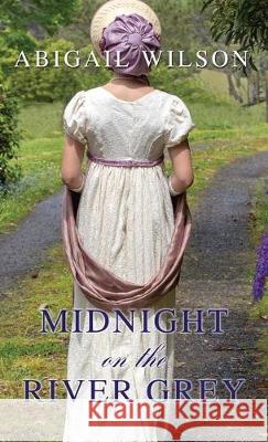Midnight on the River Grey Abigail Wilson 9781432868659 Thorndike Press Large Print - książka