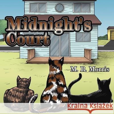 Midnight's Court M. R. Morris 9781468595482 Authorhouse - książka
