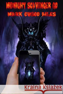 Midnight Scavenger Go: AVZ: Aliens Vs. Zombies Ailes, Mark Cusco 9781539989813 Createspace Independent Publishing Platform - książka