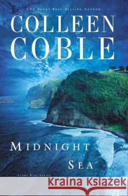 Midnight Sea Colleen Coble 9781401690069 Thomas Nelson Publishers - książka