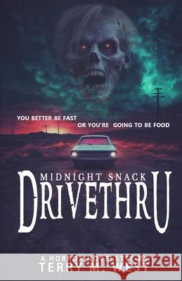 Midnight Snack: Drive Thru Terry M West 9798327076228 Independently Published - książka