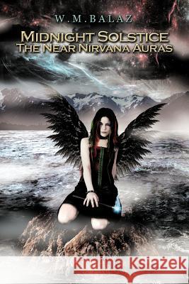 Midnight Solstice the Near Nirvana Auras Balaz, W. M. 9781477290408 Authorhouse - książka