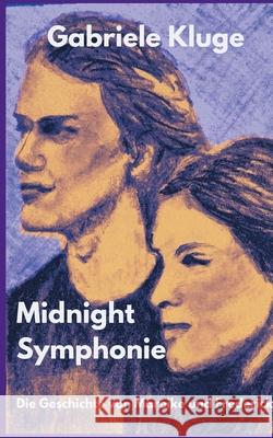 Midnight Symphonie: Die Geschichte von Mareike und Frederick Gabriele Kluge 9783759751430 Bod - Books on Demand - książka