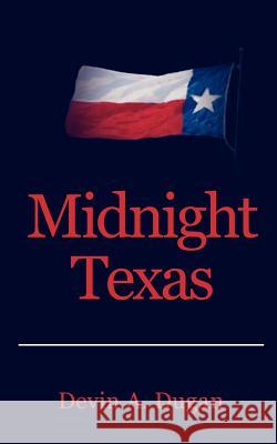 Midnight Texas Devin Allen Dugan 9780759641372 Authorhouse - książka