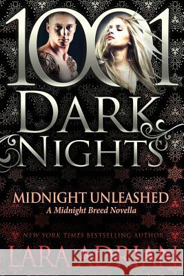 Midnight Unleashed: A Midnight Breed Novella Lara Adrian 9781945920493 Evil Eye Concepts, Incorporated - książka