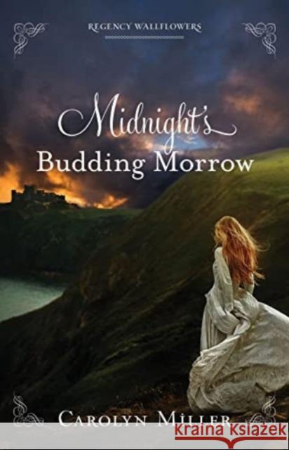 Midnight's Budding Morrow Carolyn Miller 9780825446542 Kregel Publications - książka