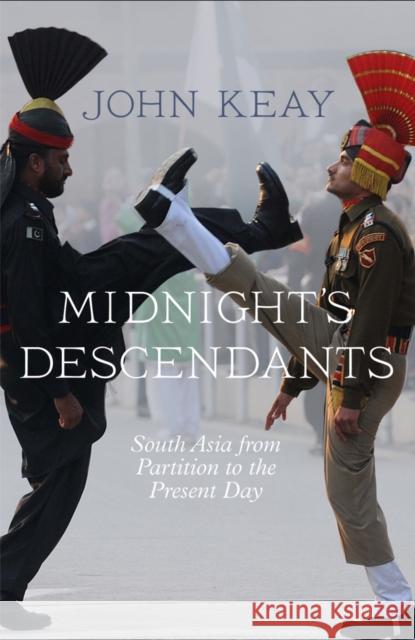 Midnight’s Descendants: South Asia from Partition to the Present Day John Keay 9780007326587 Harper Collins Paperbacks - książka