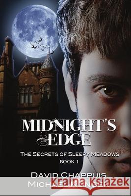 Midnight's Edge: The Secrets of Sleepy Meadows, Book 1 Michael Klinger David Chappuis 9781680461572 Melange Books - książka