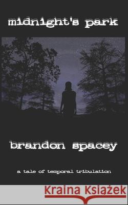 Midnight's Park Brandon Spacey 9781492902195 Createspace - książka