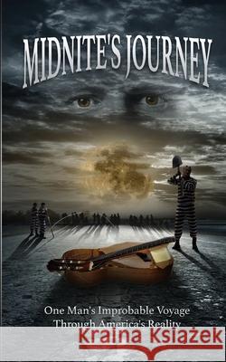 Midnite's Journey: One Man's Improbable Journey Through America's Reality Silkiss, Dana L. 9781087915388 Indy Pub - książka