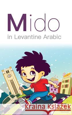 Mido: In Levantine Arabic Matthew Aldrich Mariam Khaled 9780998641140 Lingualism - książka