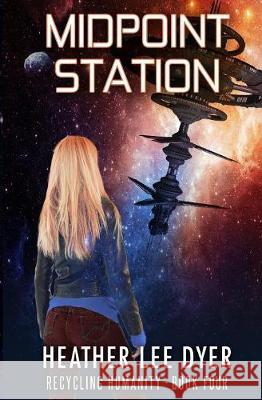 Midpoint Station Heather Lee Dyer   9780996256483 Amethyst Rush Press - książka