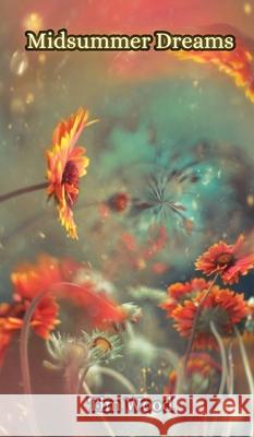 Midsummer Dreams Tim Wood 9789916855867 Creative Arts Management Ou - książka