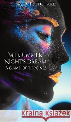 Midsummer Night's Dream: A Game of Thrones M R Pritchard   9781957709116 Midnight Ledger - książka