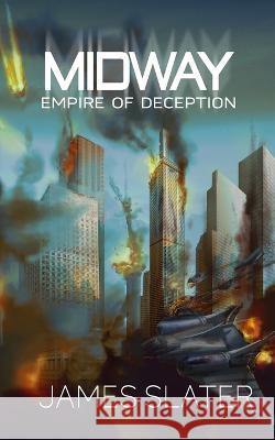 Midway: Empire of Deception James Slater 9798354069309 Independently Published - książka