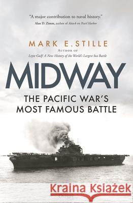 Midway: The Pacific War’s Most Famous Battle Mark (Author) Stille 9781472862068 Osprey Publishing (UK) - książka