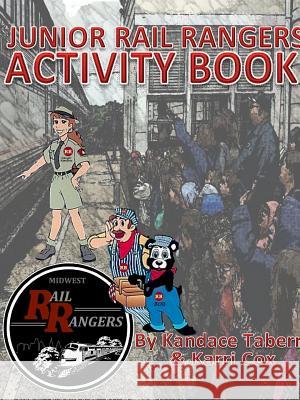 Midwest Rail Rangers: Junior Rail Rangers Activity Book Cox, Karri 9781329496408 Lulu.com - książka