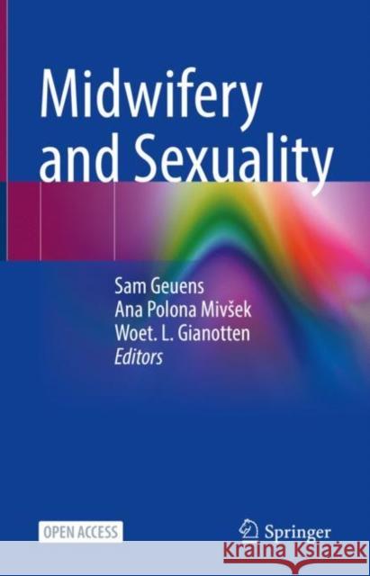 Midwifery and Sexuality Sam Geuens Ana Polon Woet L. Gianotten 9783031184314 Springer - książka