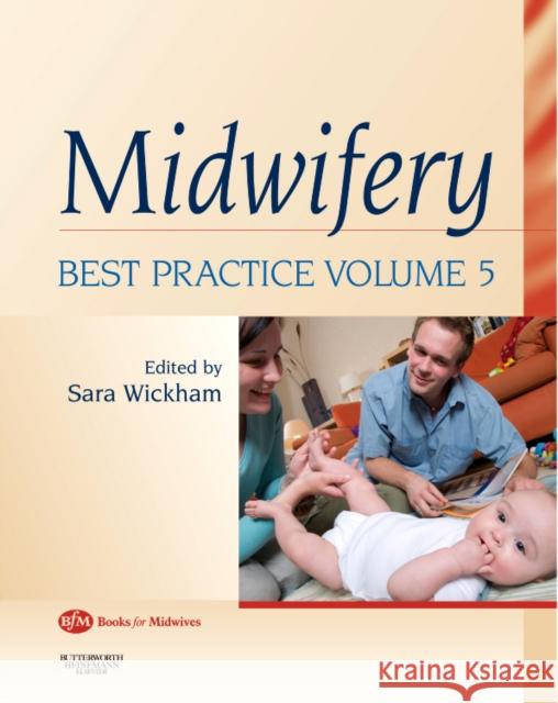 Midwifery: Best Practice Volume 5 Sara Wickham 9780750675406 BOOKS FOR MIDWIVES - książka