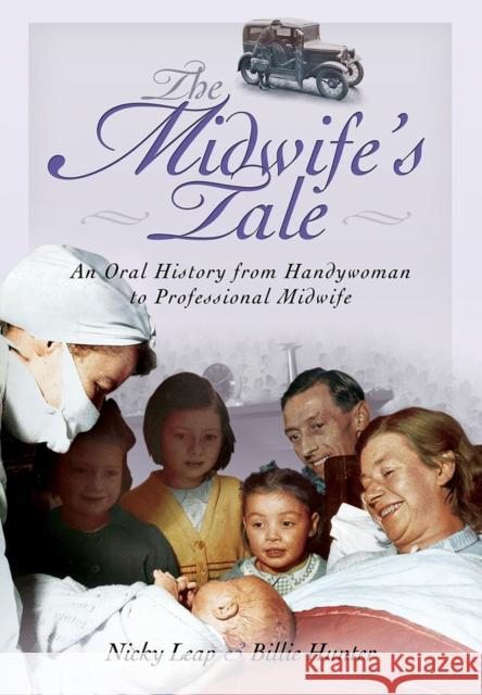 Midwife's Tale: An Oral History From Handywoman to Professional Midwife Billie Hunter 9781781593745  - książka