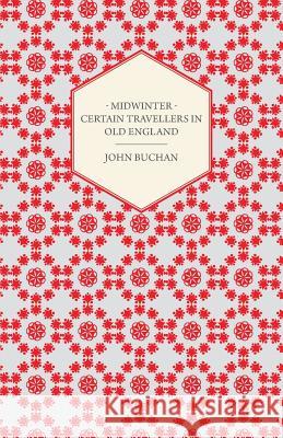 Midwinter - Certain Travellers in Old England Buchan, John 9781409791140  - książka