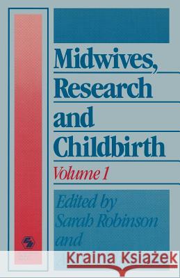 Midwives, Research and Childbirth: Volume 1 Robinson, Sarah 9780412333705 Springer - książka