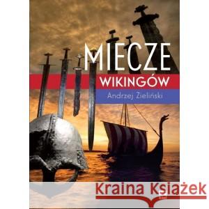 Miecze wikingów Andrzej Zieliński 9788373999244 Rytm - książka
