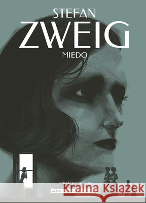 Miedo Stefan Zweig Paul Blow 9788419599834 Editorial Alma - książka