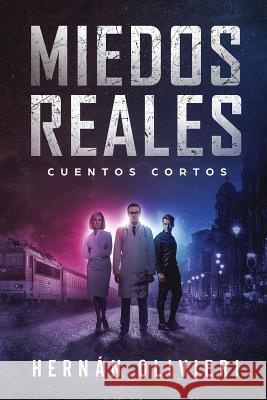 Miedos Reales: cuentos cortos Olivieri, Hernan 9781726604734 Independently Published - książka