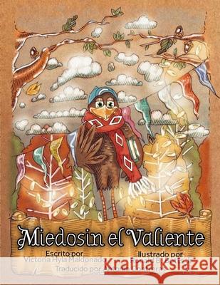 Miedosin el Valiente: Spanish translation of Bartleby the Brave Maldonado, Victoria Hyla 9781735937441 Victoria/Maldonado - książka