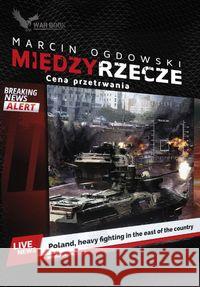 Międzyrzecze. Cena przetrwania Ogdowski Marcin 9788365904508 Warbook - książka