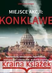 Miejsce akcji: konklawe Ulrich Nersinger 9788378641957 AA - książka