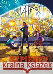 Miejscy Szpiedzy T.3 Zakazane Miasto James Ponti, Kaja Makowska 9788381415781 Dwukropek - książka