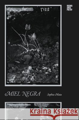 Miel Negra Sophia Mata 9786316688163 Buenos Aires Poetry - książka
