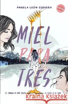 Miel para tres: Novela Sáfica León Cervera, Ángela 9798367639032 Independently Published - książka