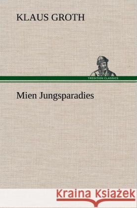 Mien Jungsparadies Groth, Klaus 9783847250388 TREDITION CLASSICS - książka