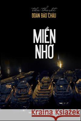 Mien Nho Chau Bao Doan 9781530830091 Createspace Independent Publishing Platform - książka