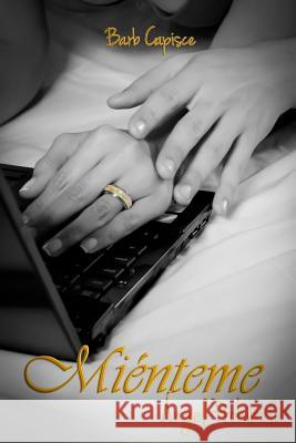 Mienteme: Angel Prohibido Barb Capisce 9781477569191 Createspace - książka