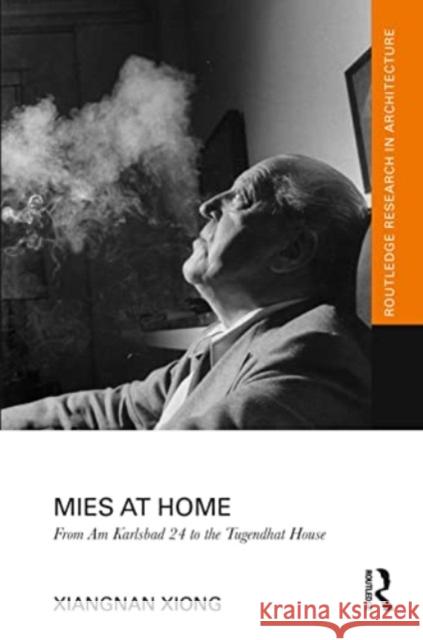 Mies at Home Xiangnan Xiong 9781032279725 Taylor & Francis Ltd - książka