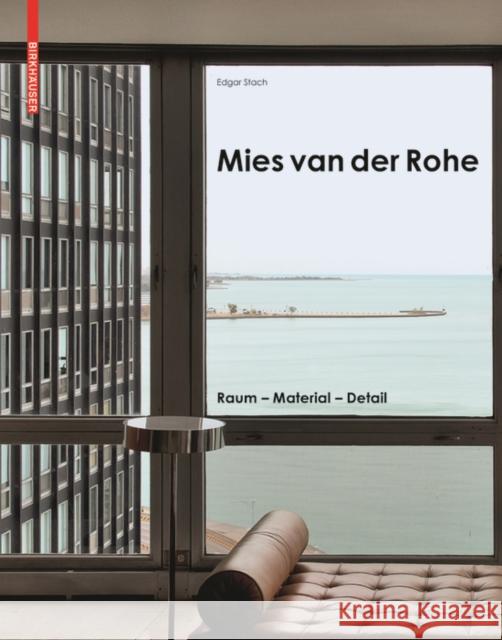 Mies van der Rohe : Raum - Material - Detail Edgar Stach 9783035611526 Birkhauser - książka