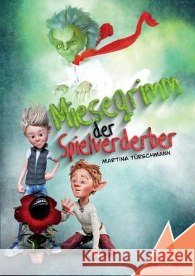 Miesegrimm: Der Spielverderber Martina Türschmann 9783947083336 Kelebek - książka