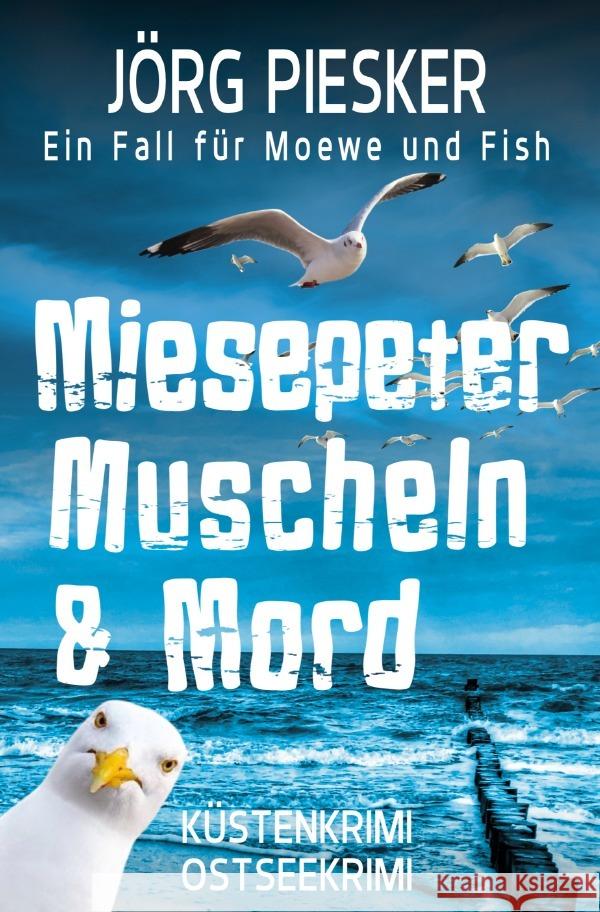Miesepeter, Muscheln & Mord Piesker, Jörg 9783819766787 epubli - książka