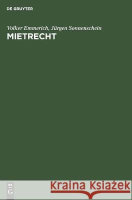 Mietrecht: Kommentar Zu Den Mietrechtlichen Vorschriften Des Bürgerlichen Gesetzbuches Und Zum Zweiten Wohnraumkündigungsschutzge Emmerich, Volker 9783112304716 de Gruyter - książka