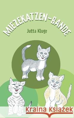 Miezekatzen-Bande Jutta Kluge 9783991317814 Novum Pro - książka