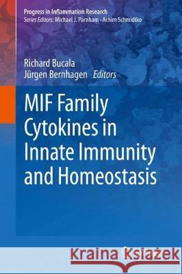 Mif Family Cytokines in Innate Immunity and Homeostasis Bucala, Richard 9783319523521 Springer - książka